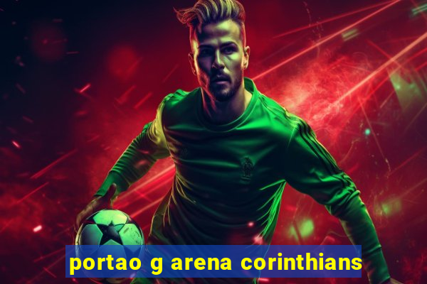 portao g arena corinthians